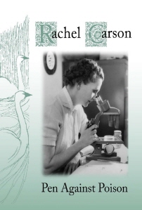 Rachel Carson Pen Against Poison