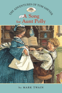 Adventures of Tom Sawyer #1  A Song for Aunt Polly, The