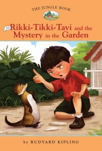 Jungle Book #2  Rikki-Tikki-Tavi and the Mystery in the Garden, The