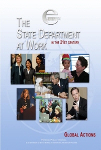 The State Department at Work in the 21st Century- Global Actions